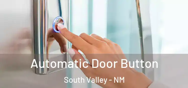  Automatic Door Button South Valley - NM