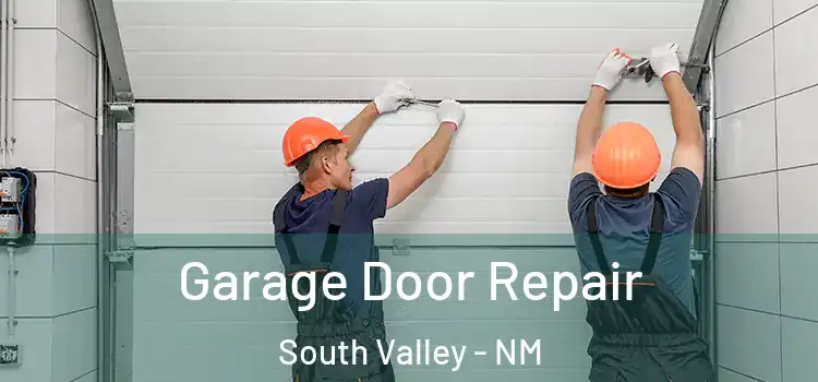  Garage Door Repair South Valley - NM