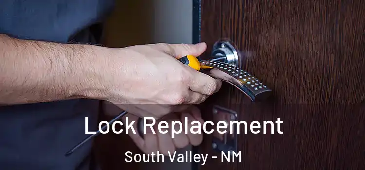 Lock Replacement South Valley - NM