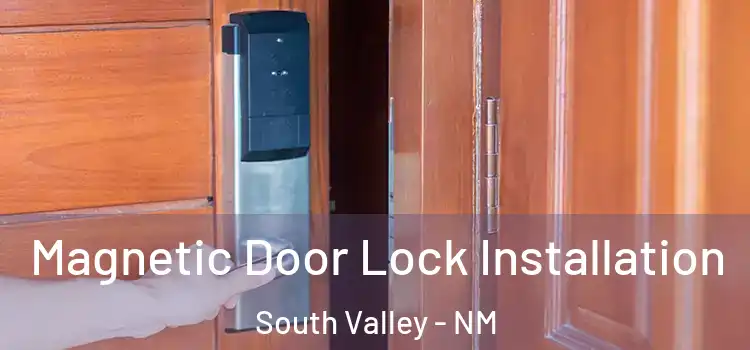  Magnetic Door Lock Installation South Valley - NM