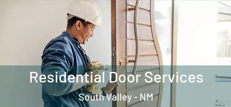 Residential Door Services South Valley - NM